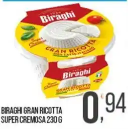 Cash pro Biraghi gran ricotta super cremosa offerta