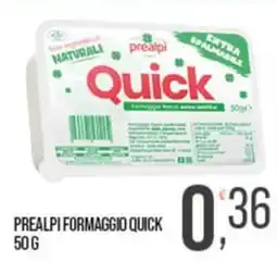 Cash pro Prealpi Formaggio Quick offerta