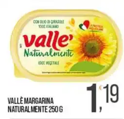 Cash pro Valle' margarina naturalmente offerta