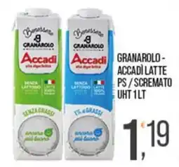 Cash pro Granarolo - Accadi latte PS / scremato offerta