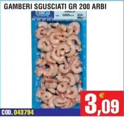 Immenso Cash Gamberi sgusciati gr 200 arbi offerta