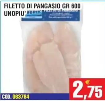 Immenso Cash Filetto di pangasio Unopiu' offerta