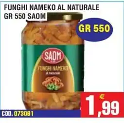Immenso Cash Funghi nameko Saom offerta