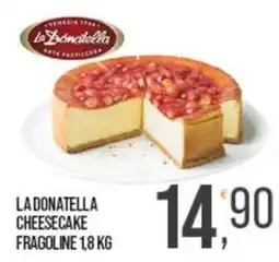 Cash pro La Donatella Cheesecake Fragoline offerta