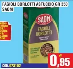 Immenso Cash Fagioli borlotti Saom offerta