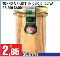 Immenso Cash Tonno a filetti in olio di oliva SAOM offerta