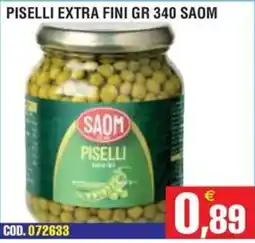 Immenso Cash Piselli extra fini Saom offerta