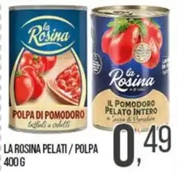 Cash pro La Rosina polpa di pomodoro offerta
