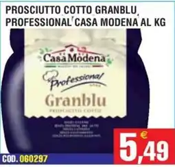 Immenso Cash Prosciutto cotto Granblu Casa Modena Professional offerta