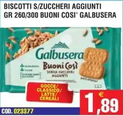 Immenso Cash Biscotti Galbusera Buoni Così offerta