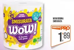 Cash pro Wow! bobina smisurata offerta