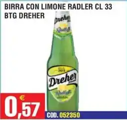 Immenso Cash Birra con limone radler Dreher offerta