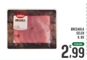 La Mimosa Supermercati Bresaola Selex offerta