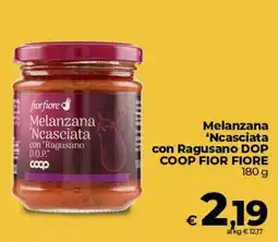 Ipercoop Radenza Melanzana 'Ncasciata con Ragusano DOP COOP FIOR FIORE offerta