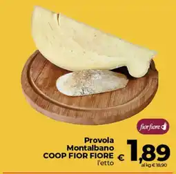 Ipercoop Radenza Provolà Montalbano COOP FIOR FIORE offerta
