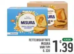 La Mimosa Supermercati Fette biscottate Misura vari tipi offerta