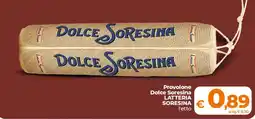 Ipercoop Radenza Provolone Dolce Soresina Latteria Soresina offerta