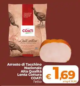 Ipercoop Radenza Arrosto di Tacchino Nazionale Alta Qualità Lenta Cottura COATI offerta