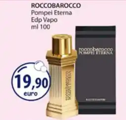 Acqua & Sapone Roccolbarocco Pompei Eterna offerta