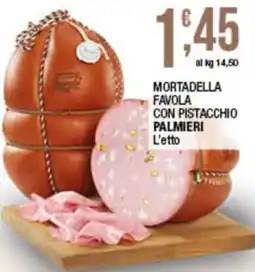 Sidis Mortadella Favola con Pistacchio Palmieri offerta
