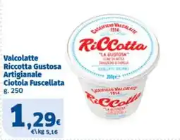 Sigma Valcolatte Ricotta Gustosa Artigianale offerta