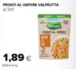 Oasi Pronti al vapore Valfrutta offerta