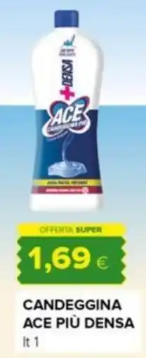 Oasi Candeggina Ace più densa offerta