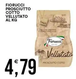 Vantaggio Cash&Carry Fiorucci prosciutto cotto vellutato offerta