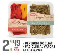 A&O Peperoni grigliati Fagiolini al vapore Selex offerta