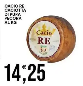 Vantaggio Cash&Carry Cacio Re Caciotta di pura pecora offerta