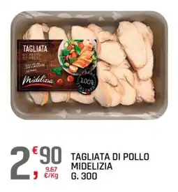 A&O Tagliata di pollo Midelizia offerta