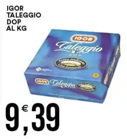 Vantaggio Cash&Carry Igor Taleggio DOP offerta