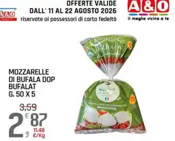 A&O Mozzarelle di bufala dop bufalat offerta