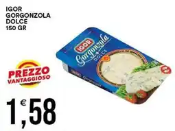 Vantaggio Cash&Carry Igor Gorgonzola Dolce offerta
