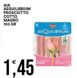 Vantaggio Cash&Carry Aia Aequilibrium Prosciutto Cotto Magro offerta