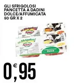 Vantaggio Cash&Carry Gli Sfrigolosi Pancetta a Dadini Dolce/Affumicata offerta
