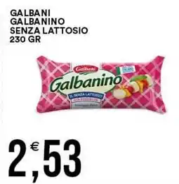 Vantaggio Cash&Carry Galbanino senza lattosio offerta