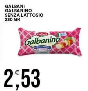 Vantaggio Cash&Carry Galbanino senza lattosio offerta