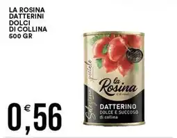 Vantaggio Cash&Carry La Rosina datterini dolci e succosi di collina offerta