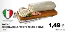 Tigre Rotolo di mozzarella farcito tonno e olive offerta