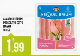 Netto Supermercati Aia Aequilibrium Prosciutto Cotto Magro offerta