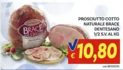 Vivo Supermercati Prosciutto cotto naturale brace Dentesano offerta