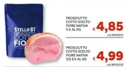 Vivo Supermercati Stella 81 Prosciutto Cotto Fiore offerta