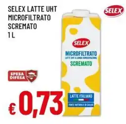 Famila Selex latte UHT microfiltrato scremato offerta