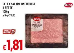 Famila Salame ungherese Selex offerta