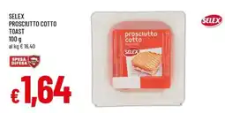 Famila Prosciutto cotto Selex offerta
