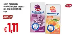 Famila Selex casa bella deodorante per ambienti gel con oli essenziali offerta