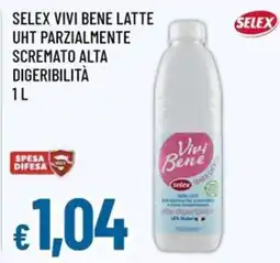 Famila Selex Vivi Bene latte UHT parzialmente scremato alta digeribilità offerta
