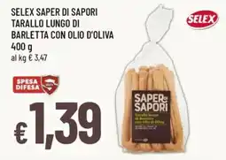 Famila Selex saper di sapori tarallo lungo di barletta con olio d'oliva offerta