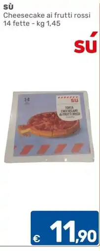 ARCA C+C cash and carry Sù Cheesecake ai frutti rossi offerta